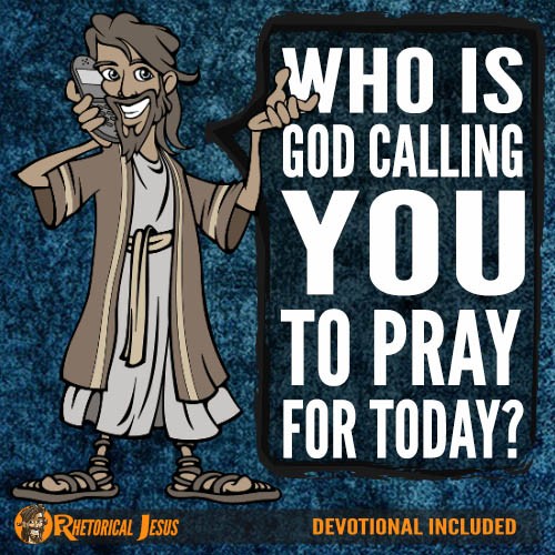 Who is God calling you to Pray for today?
