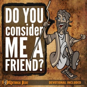 Do you consider me a friend?