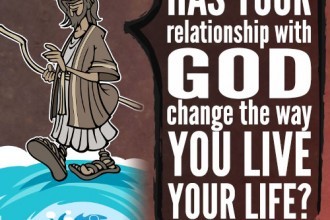 Has your relationship with God change the way you live your life?