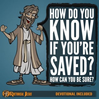 How do you know if you’re saved? How can you be sure?