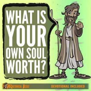 What is your own soul worth?
