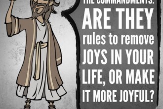 The commandments: Are they rules to remove joys in your life, of make it more joyful?