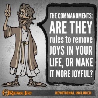 The commandments: Are they rules to remove joys in your life, of make it more joyful?