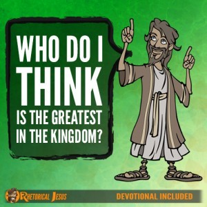 Who do I think is the greatest in the kingdom?