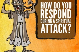 How Do You Respond During A Spiritual Attack?