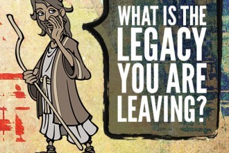 What Is The Legacy You Are Leaving?