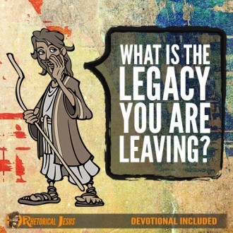 What Is The Legacy You Are Leaving?