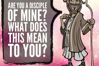 Are You A Disciple of Mine? What Does This Mean To You?