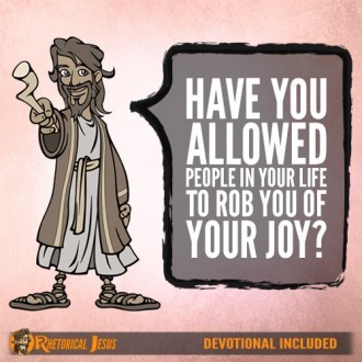 Have You Allowed People In Your Life To Rob You Of Your Joy?