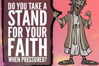 Do You Take A Stand For Your Faith When Pressured?