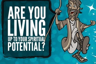 Are You Living Up To Your Spiritual Potential?