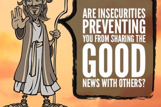 Are Insecurities Preventing You From Sharing The Good News With Others?