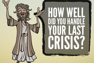 How Well Did You Handle Your Last Crisis?