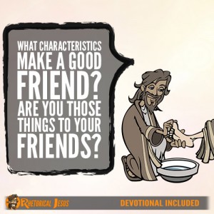 What characteristics make a good friend? Are you those things to your friends?