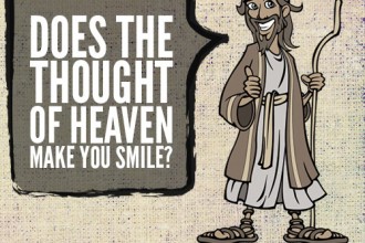 Does The Thought Of Heaven Make You Smile?