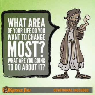 What area of your life do you want to change most? What are you going to do about it?