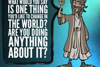 What would you say is one thing you’d like to change in the world? Are you doing anything about it?